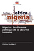 Nigeria: Le dilemme politique de la sécurité humaine