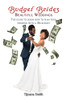 Budget Brides Beautiful Weddings