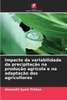 Impacto da variabilidade da precipitaÃ§Ã£o na produÃ§Ã£o agrÃ­cola e na adaptaÃ§Ã£o dos agricultores