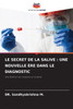 Le Secret de la Salive: Une Nouvelle Ãˆre Dans Le Diagnostic