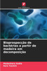 BioprospecÃ§Ã£o de bactÃ©rias a partir de madeira em decomposiÃ§Ã£o