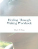 Healing Through Writing Workbook