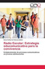 Radio Escolar: Estrategia educomunicativa para la convivencia