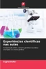 ExperiÃªncias cientÃ­ficas nas aulas
