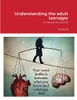 Understanding the Adult Teenager