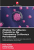 Aliados Microbianos: ProbiÃ³ticos No Tratamento Da DoenÃ§a Periodontal