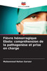 FiÃ¨vre hÃ©morragique Ebola: comprÃ©hension de la pathogenÃ¨se et prise en charge