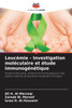 LeucÃ©mie - Investigation molÃ©culaire et Ã©tude immunogÃ©nÃ©tique
