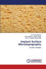Implant Surface Microtopography