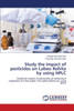 Study the impact of pesticides on Labeo Rohita by using HPLC