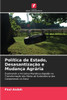 PolÃ­tica de Estado, DesasantizaÃ§Ã£o e MudanÃ§a AgrÃ¡ria