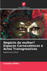 NegÃ³cio da mulher? EspaÃ§os Carnavalescos e Actos Transgressivos