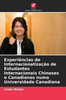 ExperiÃªncias de InternacionalizaÃ§Ã£o de Estudantes Internacionais Chineses e Canadianos numa Universidade Canadiana