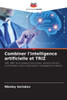 Combiner l'intelligence artificielle et TRIZ