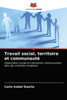 Travail social, territoire et communautÃ©