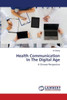 Health Communication In The Digital Age