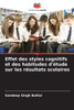 Effet des styles cognitifs et des habitudes d'Ã©tude sur les rÃ©sultats scolaires