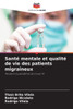 Santé mentale et qualité de vie des patients migraineux
