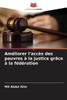 AmÃ©liorer l'accÃ¨s des pauvres Ã  la justice grÃ¢ce Ã  la fÃ©dÃ©ration