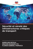 SÃ©curitÃ© et sÃ»retÃ© des infrastructures critiques de transport