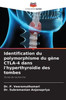 Identification du polymorphisme du gène CTLA-4 dans l'hyperthyroïdie des tombes
