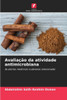 AvaliaÃ§Ã£o da atividade antimicrobiana