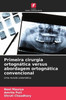 Primeira cirurgia ortognática versus abordagem ortognática convencional