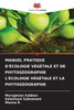 Manuel Pratique d'Écologie Végétale Et de Phytogéographie l'Écologie Végétale Et La Phytogéographie