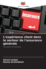 L'expérience client dans le secteur de l'assurance générale
