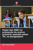 Papel das ONG na promoÃ§Ã£o do ensino primÃ¡rio apoiado pelas TIC no Bangladesh