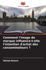 Comment l'image de marque influence-t-elle l'intention d'achat des consommateurs ?