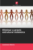 Eliminar a praxis estrutural sistÃ©mica