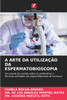 A Arte Da UtilizaÃ§Ã£o Da Espermatobioscopia