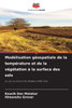 ModÃ©lisation gÃ©ospatiale de la tempÃ©rature et de la vÃ©gÃ©tation Ã  la surface des sols
