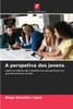 A perspetiva dos jovens