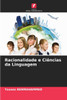 Racionalidade e CiÃªncias da Linguagem