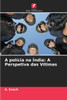 A polÃ­cia na Ãndia: A Perspetiva das VÃ­timas