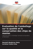 Evaluation de l'emballage sur la qualitÃ© et la conservation des chips de manioc