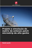 Projeto e simulaÃ§Ã£o de matriz de antenas patch microstrip de alto ganho