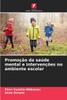 PromoÃ§Ã£o da saÃºde mental e intervenÃ§Ãµes no ambiente escolar