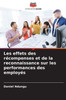 Les effets des rÃ©compenses et de la reconnaissance sur les performances des employÃ©s