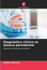 Diagnóstico clínico na doença periodontal