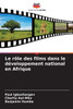 Le rÃ´le des films dans le dÃ©veloppement national en Afrique