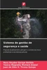 Sistema de gestão de segurança e saúde