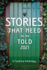 Stories That Need to Be Told 2021