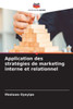 Application des stratÃ©gies de marketing interne et relationnel