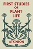First Studies of Plant Life (Yesterday's Classics)