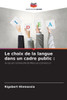 Le choix de la langue dans un cadre public