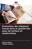 Ã‰valuation des Ã©lÃ©ments traces dans la qualitÃ© des eaux de surface et souterraines