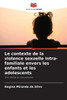 Le contexte de la violence sexuelle intra-familiale envers les enfants et les adolescents